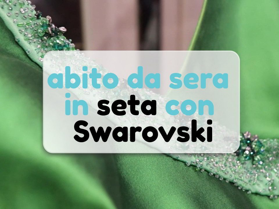 lavare abito da sera in seta con swarovski